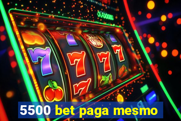 5500 bet paga mesmo